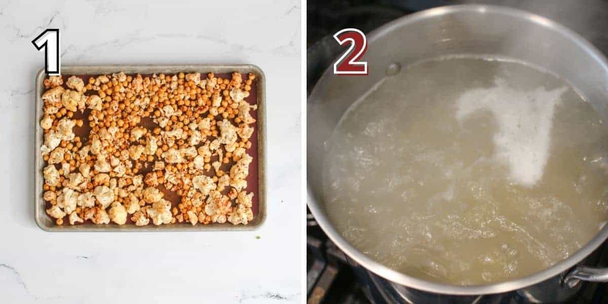 Side by side photos with a number in the upper left. In the left photo is a “1” in white font with a black outline showing a baking tray with chickpeas and cauliflower florets tossed in spices on a white marble background. In the right photo is a “2” in red font wit white outline. It shows a large pot of water boiling with pasta.