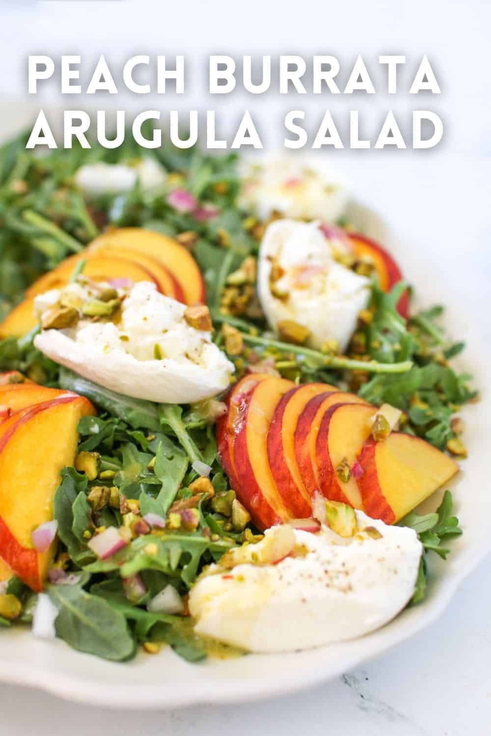 Peach Burrata Arugula Salad - Make With Mara